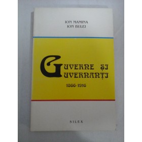  GUVERNE  SI  GUVERNANTI  1866-1916  -  Ion  MAMINA * Ion  BULEI   